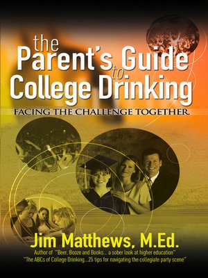 cover image of The Parent's Guide to College Drinking... facing the challenge together